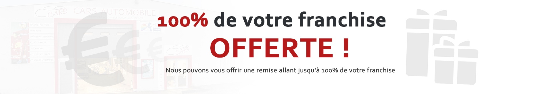 100% de franchise offerte